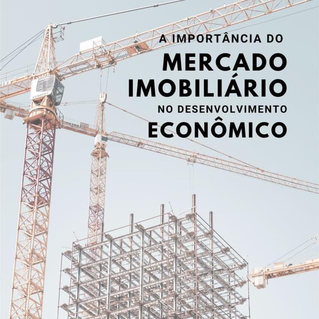 Mercado imobiliário - desenvolvimento econômico