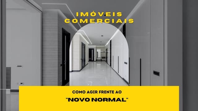Os imóveis comerciais em meio ao novo normal