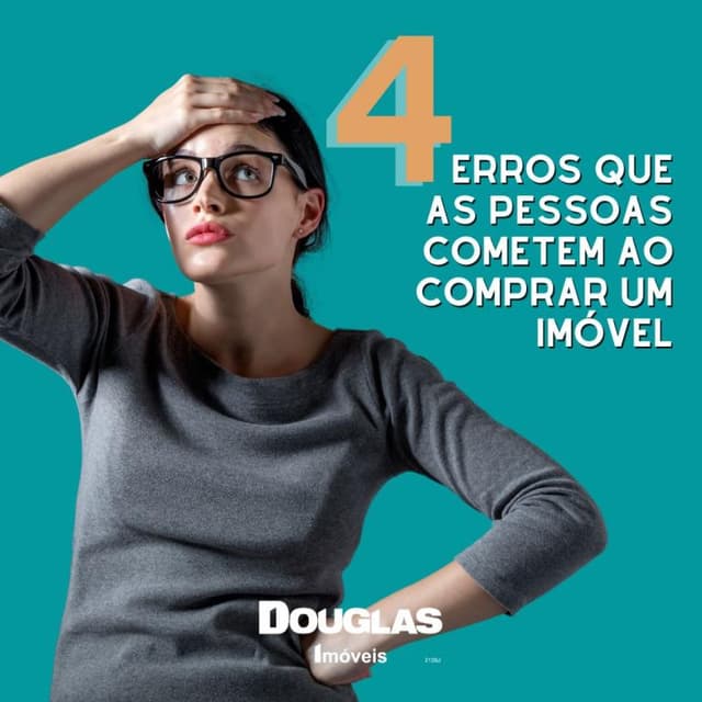 4 erros que as pessoas cometem ao comprar um imóvel