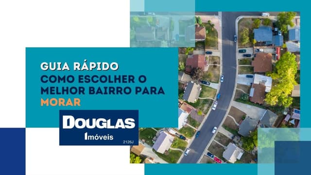 Como escolher o melhor bairro para morar