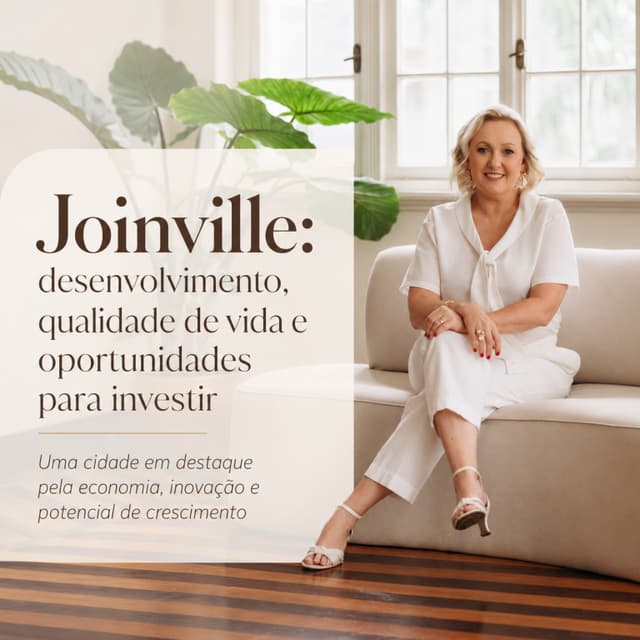 Joinville: desenvolvimento, qualidade de vida e um dos melhores ambientes para investir no sul do brasil